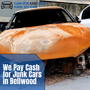 We Pay Cash for Junk Cars in Bellwood, IL